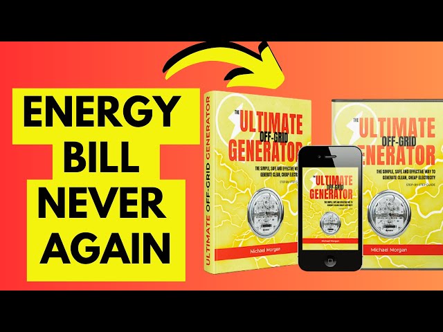 The Ultimate OFF-GRID Generator: Save up to 80% or More on Your Power Bill